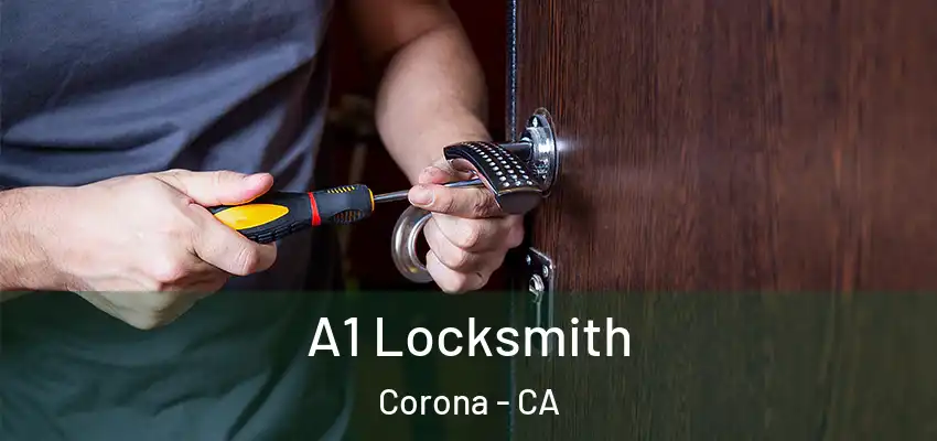 A1 Locksmith Corona - CA