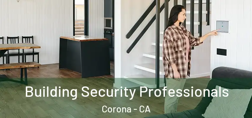  Building Security Professionals Corona - CA