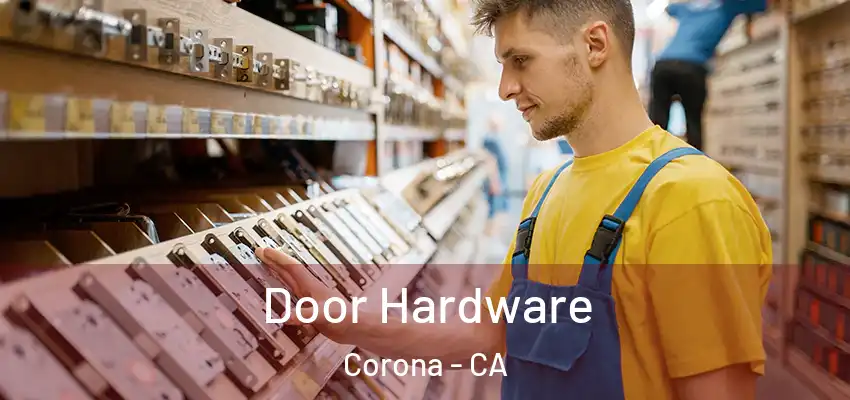  Door Hardware Corona - CA