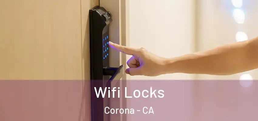  Wifi Locks Corona - CA